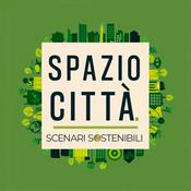 Podcast Spazio CITTÀ - Scenari SOSTENIBILI