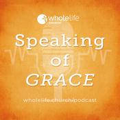 Podcast Speaking of Grace