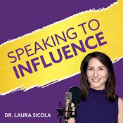 Podcast Speaking to Influence
