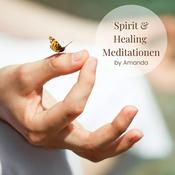 Podcast Spirit & Healing Meditationen