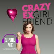 Podcast Spoil Me! Crazy Ex-Girlfriend