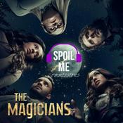 Podcast Spoil Me! The Magicians