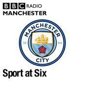 Podcast Sport at Six - Manchester City