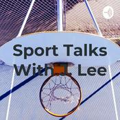 Podcast Sport Talks With J. Lee