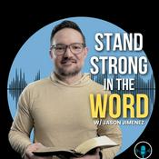 Podcast Stand Strong in the Word