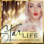 Podcast StarLife & die Magie der wahren Liebe