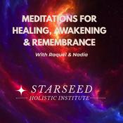 Podcast StarSeed Holistic Institute: Meditations, Decrees &amp; Spiritual Awakening