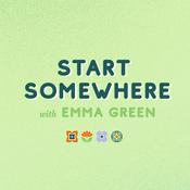 Podcast Start Somewhere with Emma Green