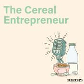 Podcast Startups Magazine: The Cereal Entrepreneur