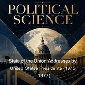 Podcast State of the Union Addresses by United States Presidents (1975 - 1977)