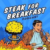 Podcast Steak for Breakfast Podcast