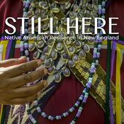 Podcast Still Here: Native American Resilience in New England