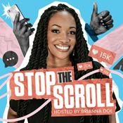Podcast Stop The Scroll with Brianna Doe