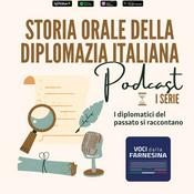 Podcast Storia Orale della Diplomazia Italiana