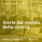 Podcast Storie dal mondo della ricerca - Intesa Sanpaolo On Air