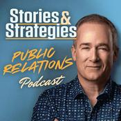 Podcast Stories and Strategies for Public Relations & Marketing