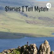 Podcast Stories I Tell Myself