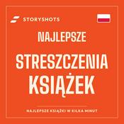 Podcast Streszczenia książek - StoryShots 📚
