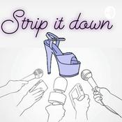 Podcast Strip It Down