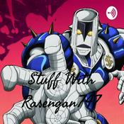 Podcast Stuff With Rasengan747