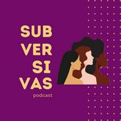 Podcast Subversivas