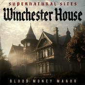 Podcast Supernatural Sites - Winchester House