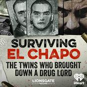 Podcast Surviving El Chapo: The Twins Who Brought Down A Drug Lord