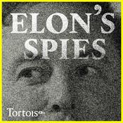 Podcast Elon's Spies | Tortoise Investigates