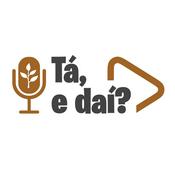 Podcast Tá, e daí?