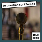 Podcast Ta question sur l'Europe