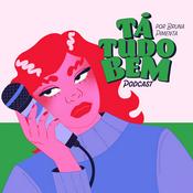 Podcast tá tudo bem podcast