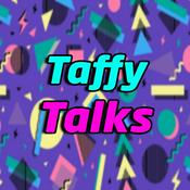 Podcast Taffy Talks