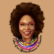 Podcast Tales of an African Princess in America