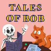 Podcast Tales of Bob