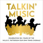 Podcast Talkin’ Music: Celebrating 50+ Years of the Willis C. Patterson Our Own Thing Chorale
 | Ann Arbor District Library