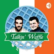 Podcast Talkin' Waffle