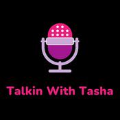 Podcast Talkin With Tasha