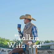 Podcast "Talkin With Tex!"