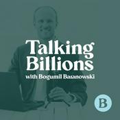 Podcast Talking Billions with Bogumil Baranowski