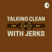 Podcast Talking Clean With Jerks