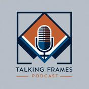 Podcast Talking Frames