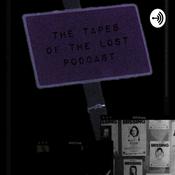 Podcast Tapes Of The Lost