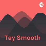 Podcast Tay Smooth