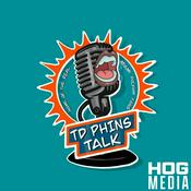 Podcast TD Phins Talk: A Show About the Miami Dolphins