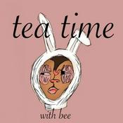 Podcast tea time with bee :)