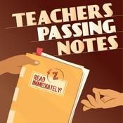 Podcast Teachers Passing Notes