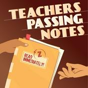 Podcast Teachers Passing Notes