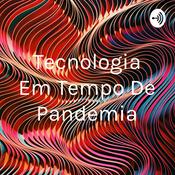 Podcast Tecnologia Em Tempo De Pandemia