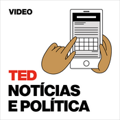 Podcast TEDTalks Notícias e Política