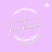 Podcast Teen Thoughts with Mandy